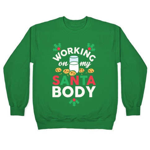 Working On My Santa Body Crewneck Sweatshirt