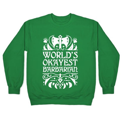 World's Okayest Barbarian Crewneck Sweatshirt