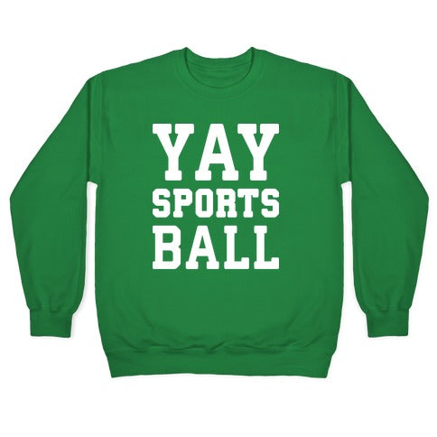 Yay Sports Ball Crewneck Sweatshirt