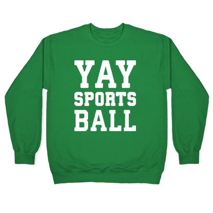 Yay Sports Ball Crewneck Sweatshirt