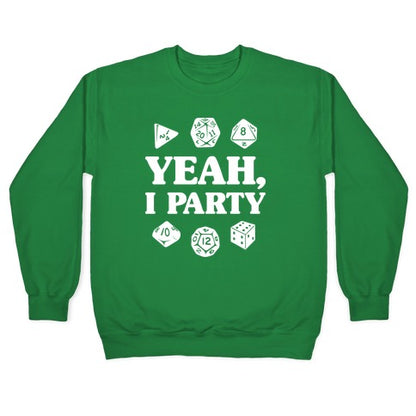 Yeah, I Party (Dungeons and Dragons) Crewneck Sweatshirt