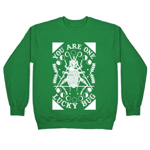 You are One Lucky Bug Crewneck Sweatshirt