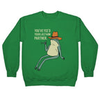 You've Yee'd Your Last Haw Partner Crewneck Sweatshirt