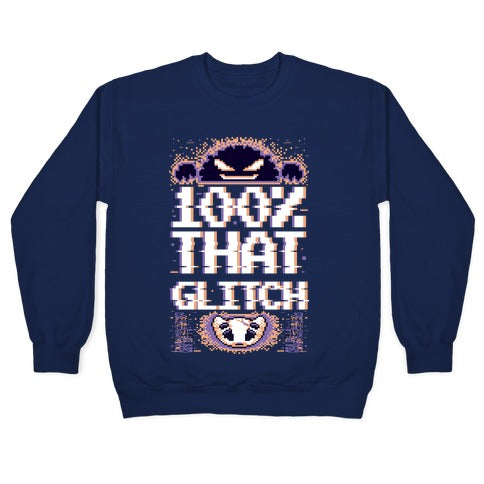 100% That Glitch Crewneck Sweatshirt