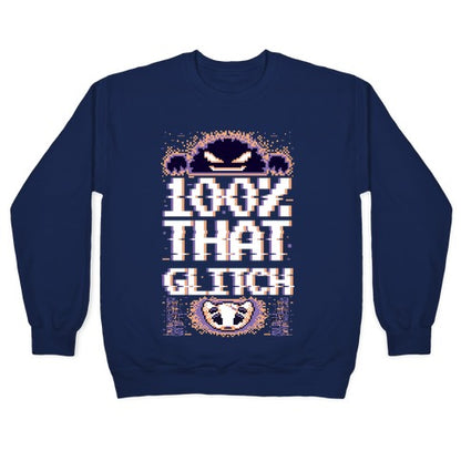 100% That Glitch Crewneck Sweatshirt