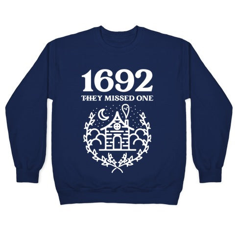 1692 They Missed One Crewneck Sweatshirt