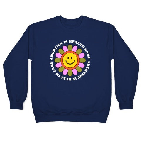 Abortion is Health Care Retro Crewneck Sweatshirt