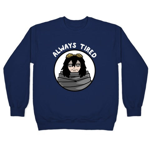Always Tired - Eraserhead (Shota Aizawa) Crewneck Sweatshirt