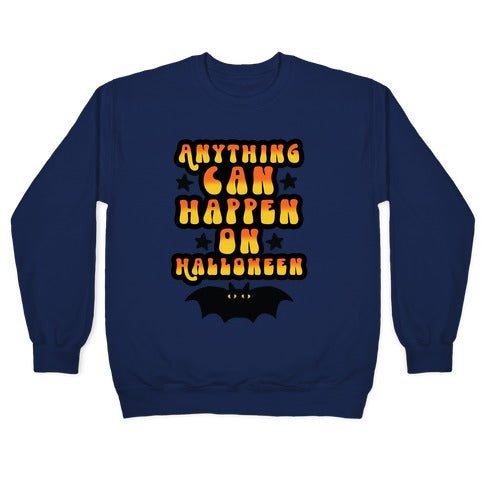 Anything Can Happen on Halloween Crewneck Sweatshirt