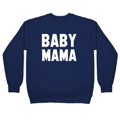 Baby Mama Crewneck Sweatshirt