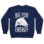 Big Fish Energy Crewneck Sweatshirt