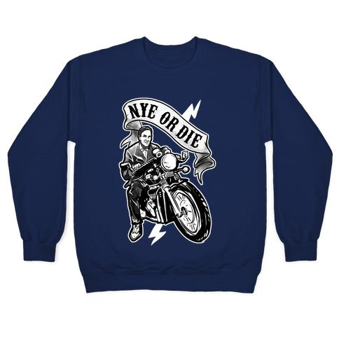 Bill Nye Or Die Crewneck Sweatshirt