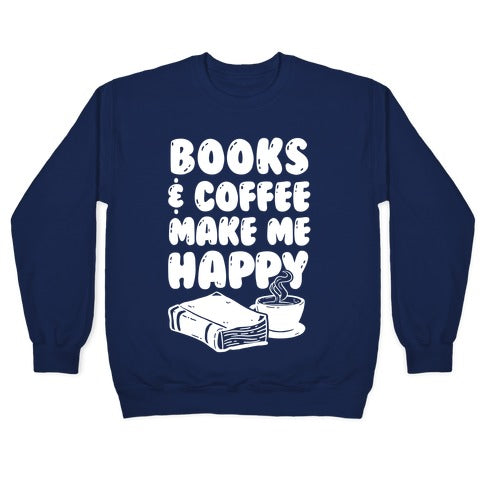 Books & Coffee Make Me Happy Crewneck Sweatshirt