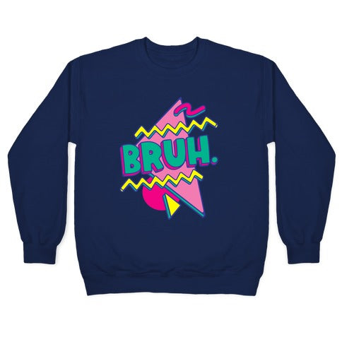 Bruh 90s Parody Crewneck Sweatshirt