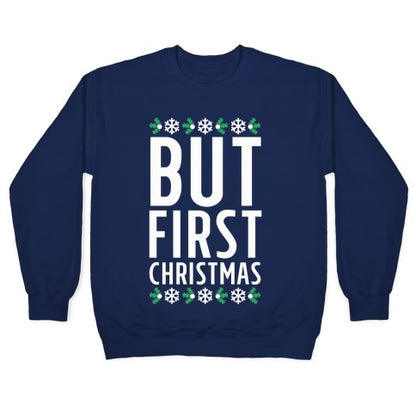 But First Christmas Crewneck Sweatshirt