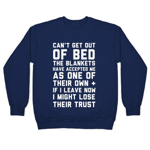 Can't Get Out Of Bed Crewneck Sweatshirt