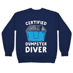 Certified Dumpster Diver White Print Crewneck Sweatshirt