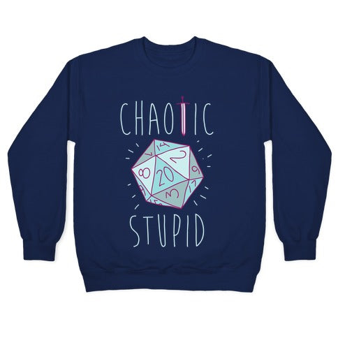 Chaotic Stupid Crewneck Sweatshirt