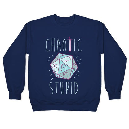 Chaotic Stupid Crewneck Sweatshirt