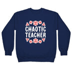 Chaotic Teacher Crewneck Sweatshirt