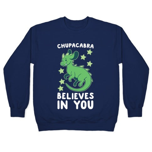 Chupacabra Believes In You Crewneck Sweatshirt