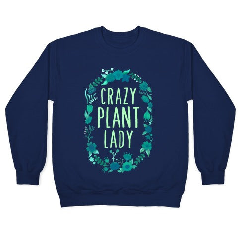 Crazy Plant Lady Crewneck Sweatshirt