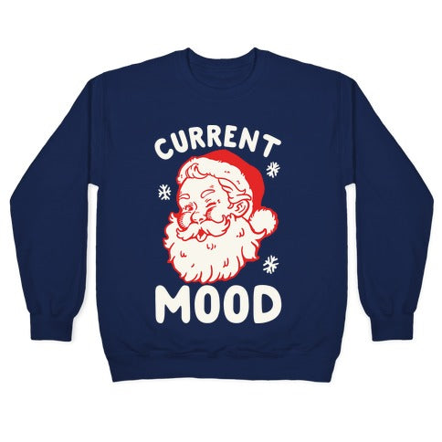 Current Mood: Christmas Crewneck Sweatshirt