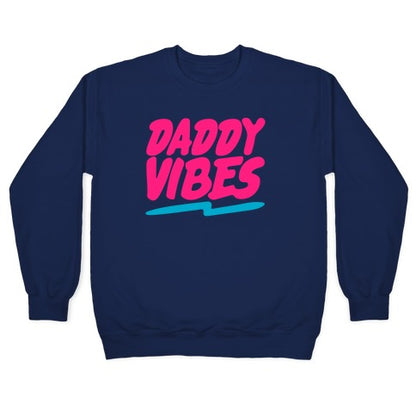 Daddy Vibes White Print Crewneck Sweatshirt