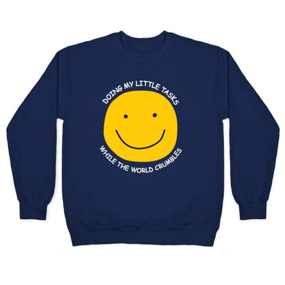 Doing My Little Tasks While The World Crumbles Crewneck Sweatshirt