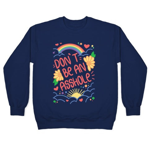 Don't Be An Asshole Crewneck Sweatshirt