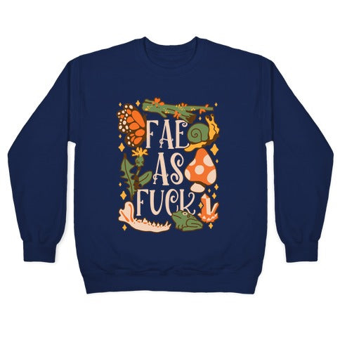 Fae As Fuck Crewneck Sweatshirt