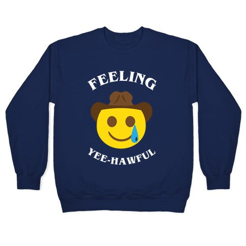Feeling Yee-hawful Crewneck Sweatshirt
