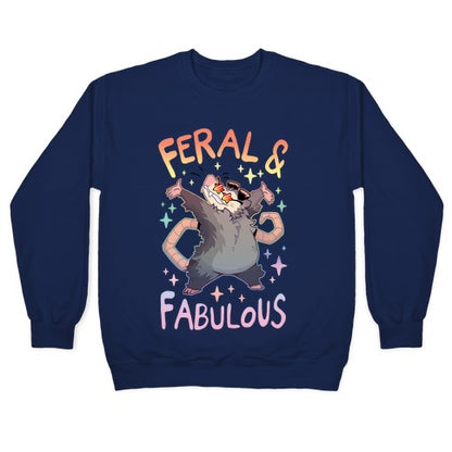 Feral And Fabulous Crewneck Sweatshirt