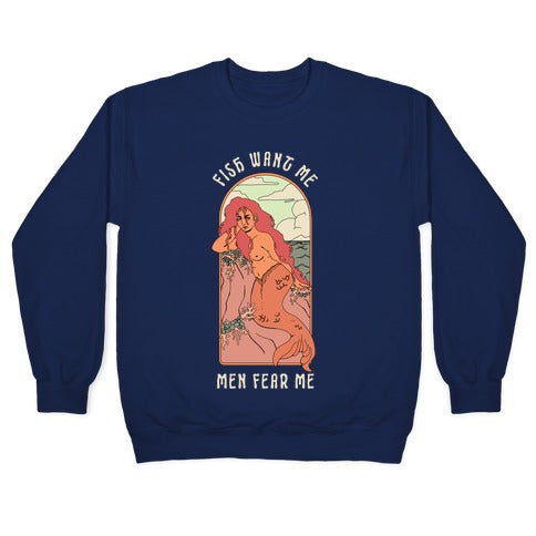 Fish Want Me Men Fear Me Mermaid Crewneck Sweatshirt