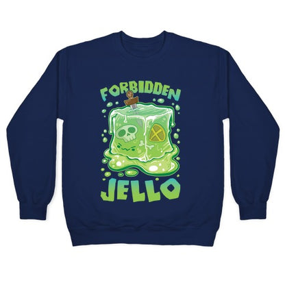 Forbidden Jello Crewneck Sweatshirt