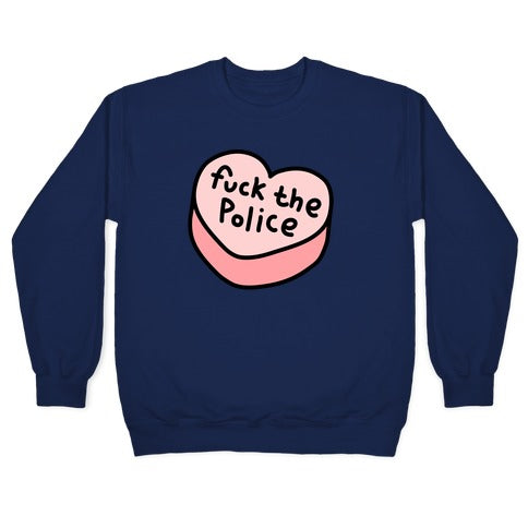 Fuck The Police Conversation Heart Crewneck Sweatshirt