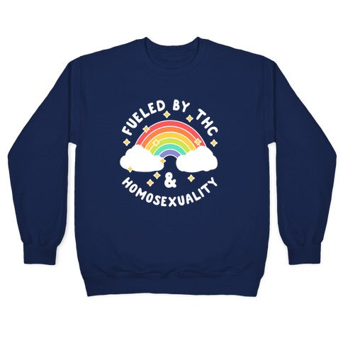 Fueled By THC & Homosexuality Crewneck Sweatshirt
