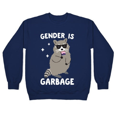 Gender Is Garbage Gender Fluid Raccoon Crewneck Sweatshirt