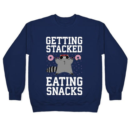 Getting Stacked Eating Snacks Crewneck Sweatshirt