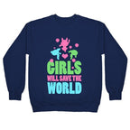 Girls Will Save the World Crewneck Sweatshirt