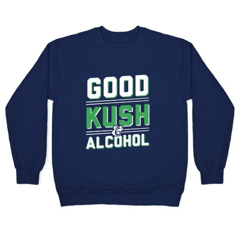 Good Kush & Alcohol (dark) Crewneck Sweatshirt