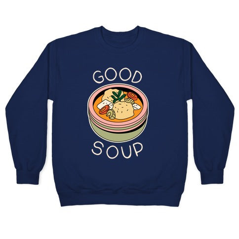 Good Soup Matzo Ball Soup Crewneck Sweatshirt