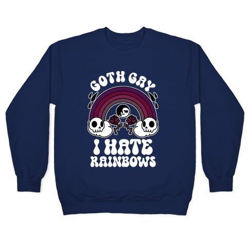 Goth Gay I Hate Rainbows Crewneck Sweatshirt
