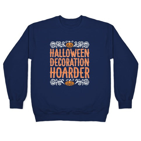 Halloween Decroation Hoarder Crewneck Sweatshirt