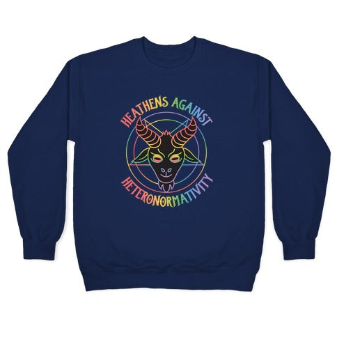 Heathens Against Heteronormativity Crewneck Sweatshirt