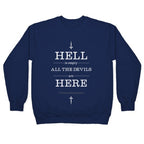 Hell is Empty Crewneck Sweatshirt