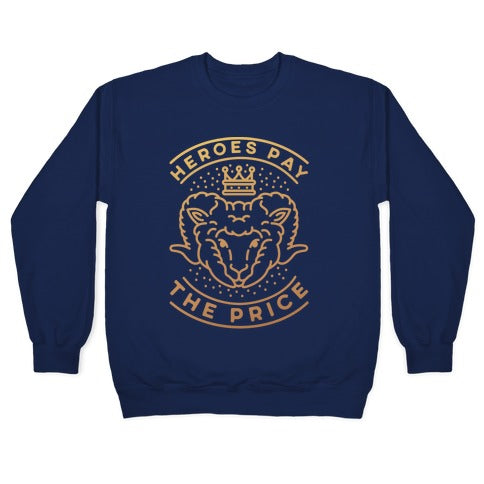 Heroes Pay The Price Crewneck Sweatshirt