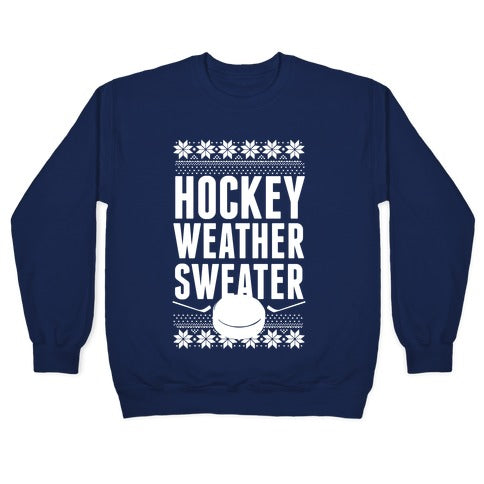 Hockey Weather Sweater (White Ink) Crewneck Sweatshirt