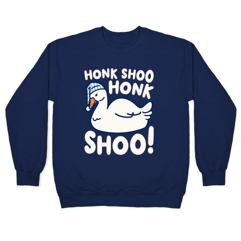 Honk Shoo Honk Shoo Sleeping Goose Parody Crewneck Sweatshirt