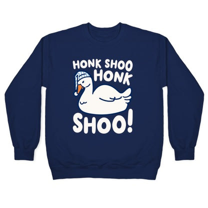 Honk Shoo Honk Shoo Sleeping Goose Parody Crewneck Sweatshirt